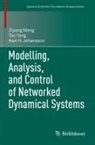Karl H Johansson, Karl H. Johansson, Ziyang Meng, Tao Yang - Modelling, Analysis, and Control of Networked Dynamical Systems
