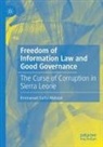 Emmanuel Saffa Abdulai - Freedom of Information Law and Good Governance