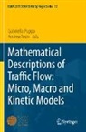 Gabriella Puppo, Tosin, Andrea Tosin - Mathematical Descriptions of Traffic Flow: Micro, Macro and Kinetic Models