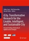Volker Coors, Dirk Pietruschka, Berndt Zeitler - iCity. Transformative Research for the Livable, Intelligent, and Sustainable City