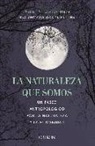 La naturaleza que somos: una antropóloga en la luna
