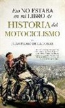 Juan Pedro de la Torre de Mingo - Eso no estaba en mi libro de historia del motociclismo