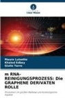 Khaled Edbey, Mauro Luisetto, Giulio Tarro - m RNA-REINIGUNGSPROZESS: Die GRAPHENE DERIVATEN ROLLE