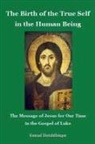Konrad Dietzfelbinger - The Birth of the True Self in the Human Being