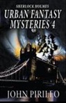 John Pirillo - Sherlock Holmes Urban Fantasy Mysteries 4