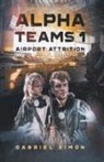 Gabriel Simon - Alpha Teams 1 - Airport Attrition