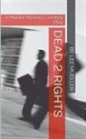 Lee Mueller - Dead 2 Rights