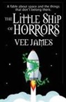 Vee James - The Little Ship of Horrors