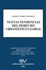 Emilio J. Urbina Mendoza - NUEVAS TENDENCIAS DEL DERECHO URBANISTICO GLOBAL