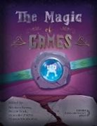 Natalie Denk, Nikolaus Koenig, Alexander Pfeiffer, Uwk, Thomas Wernbacher, Natalie Denk... - The Magic of Games