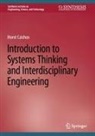 Horst Czichos - Introduction to Systems Thinking and Interdisciplinary Engineering
