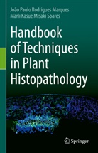 Kasue Misaki Soares, Marli Kasue Misaki Soares, João Paulo Rodrigues Marques - Handbook of Techniques in Plant Histopathology