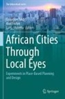Giuseppe Faldi, Axel Fisher, Luisa Moretto - African Cities Through Local Eyes