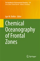 Igor M. Belkin, Igor M Belkin - Chemical Oceanography of Frontal Zones