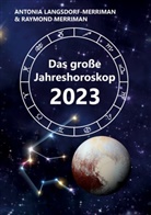 Antonia Langsdorf-Merriman, Raymond Merriman - Das große Jahreshoroskop 2023