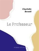 Charlotte Brontë - Le Professeur