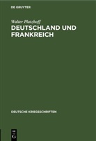 Walter Platzhoff - Deutschland und Frankreich