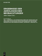 Erich Kuhlbrodt, Albert Defant - Ergebnisse der aerologischen Beobachtungen - Band 16. Teil 1, Lieferung 2: Die Höhenwinde über dem tropischen und südlichen Atlantischen Ozean (Messungen der Deutschen Seewarte bis 1939 eingeschlossen), Lieferung 2, Abschnitt B