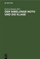 Karl Lachmann - Der Nibelunge Noth und die Klage