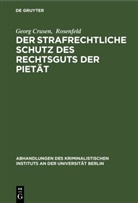 Georg Crusen, ROSENFELD - Der strafrechtliche Schutz des Rechtsguts der Pietät