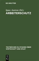 Ignaz Jastrow - Arbeiterschutz
