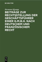 Hermann Klumpp - Beiträge zur Rechtsstellung der Geschäftsführer einer G.m.b.H. nach deutschem und französischem Recht