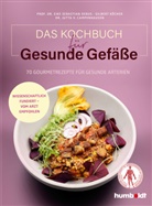 Jutta von Campenhausen, Eike Sebastian Debus, Eike Sebastian (Prof. Dr.) Debus, Prof Dr Eike Sebastian Debus, Prof. Dr. Eike Sebastian Debus, Gilbert Köcher... - Das Kochbuch für gesunde Gefäße