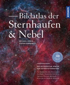 Stefan Binnewies, Stefan (Dr.) Binnewies, Michael König, Michael (Dr.) König - Bildatlas der Sternhaufen und Nebel