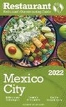 Andrew Delaplaine - 2022 Mexico City - The Restaurant Enthusiast&#8217;s Discriminating Guide