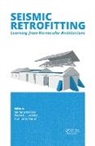 Mariana R. Lourenco Correia, Mariana R. Varum Correia, Mariana R. Correia, Correia Mariana R., Paulo B. Lourenco, Lourenco Paulo B.... - Seismic Retrofitting: Learning From Vernacular Architecture
