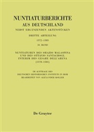 Deutsches Historisches Institut, Alexander Koller - Nuntiaturberichte aus Deutschland nebst ergänzenden Aktenstücken. 1572 - 1585 - Abt. 3. Band 10: Nuntiaturen des Orazio Malaspina und des Ottavio Santacroce. Interim des Cesare Dell'Arena (1578-1581)