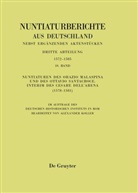 Deutsches Historisches Institut, Alexander Koller - Nuntiaturberichte aus Deutschland nebst ergänzenden Aktenstücken. 1572 - 1585 - Abt. 3. Band 10: Nuntiaturen des Orazio Malaspina und des Ottavio Santacroce. Interim des Cesare Dell'Arena (1578-1581)