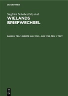 Christoph Martin Wieland, Berlin-Brandenburgische Akademie der Wissenschaften, Siegfried Scheibe, Annerose Schneider - Wielands Briefwechsel - Band 8, Teil 1: Briefe Juli 1782 - Juni 1785, Teil 1: Text. Tl.1