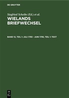 Christoph Martin Wieland, Berlin-Brandenburgische Akademie der Wissenschaften, Klaus Gerlach, Siegfried Scheibe - Wielands Briefwechsel - Band 12, Teil 1: Juli 1793 - Juni 1795, Teil 1: Text. Tl.1
