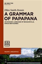 Ellen Smith-Dennis - A Grammar of Papapana