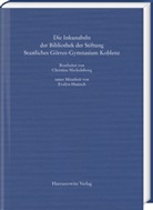 Christina Meckelnborg - Die Inkunabeln der Bibliothek der Stiftung Staatliches Görres-Gymnasium Koblenz