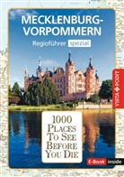 Niklas Bode, Hans-Jürgen Fründt, Katrin Tams - 1000 Places-Regioführer Mecklenburg-Vorpommern