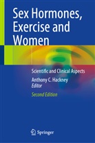 Anthony C Hackney, Anthony C. Hackney - Sex Hormones, Exercise and Women