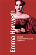 Emma Herwegh - Es lebe die demokratische Republik