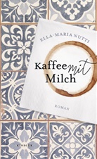 Ella-Maria Nutti - Kaffee mit Milch