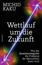 Michio Kaku - Wettlauf um die Zukunft