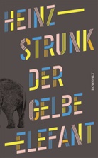 Heinz Strunk - Der gelbe Elefant
