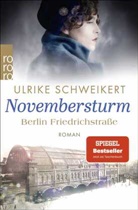 Ulrike Schweikert - Berlin Friedrichstraße: Novembersturm