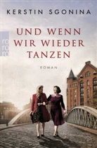 Kerstin Sgonina - Und wenn wir wieder tanzen