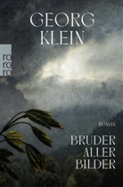 Georg Klein - Bruder aller Bilder