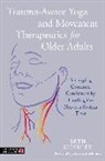 Beth Spindler - Trauma-Aware Yoga and Movement Therapeutics for Older Adults