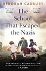 Deborah Cadbury, Cadbury Deborah - The School That Escaped the Nazis