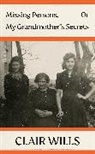 Clair Wills, Wills Clair - Missing Persons, Or My Grandmother's Secrets