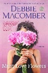 Debbie Macomber - Must Love Flowers