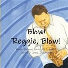 Karen Harris, Chantee Cheek, Christopher Cheek - Blow Reggie Blow